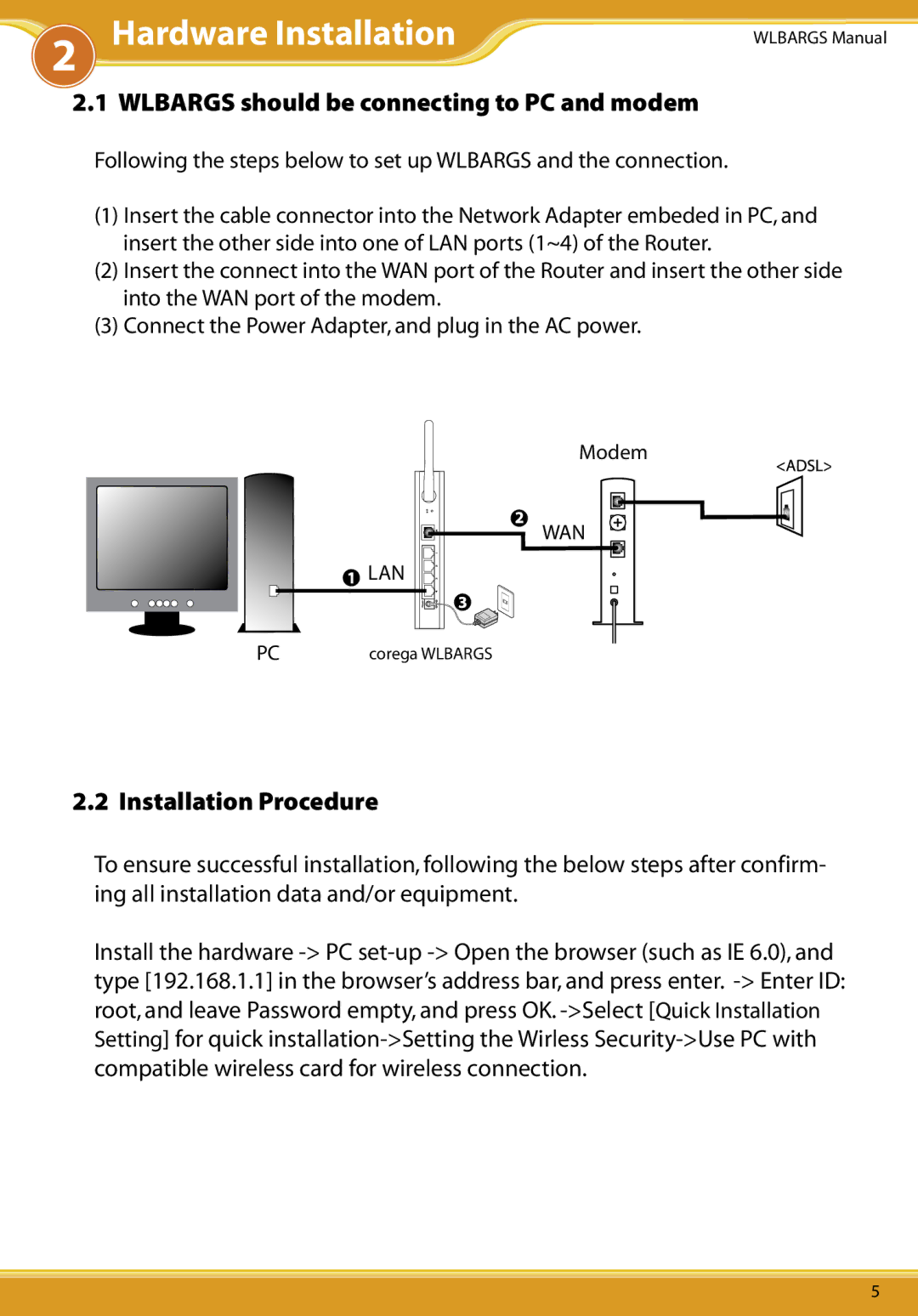 Allied Telesis CG-WLBARGS Hardware Installation, Wlbargs should be connecting to PC and modem, Installation Procedure 