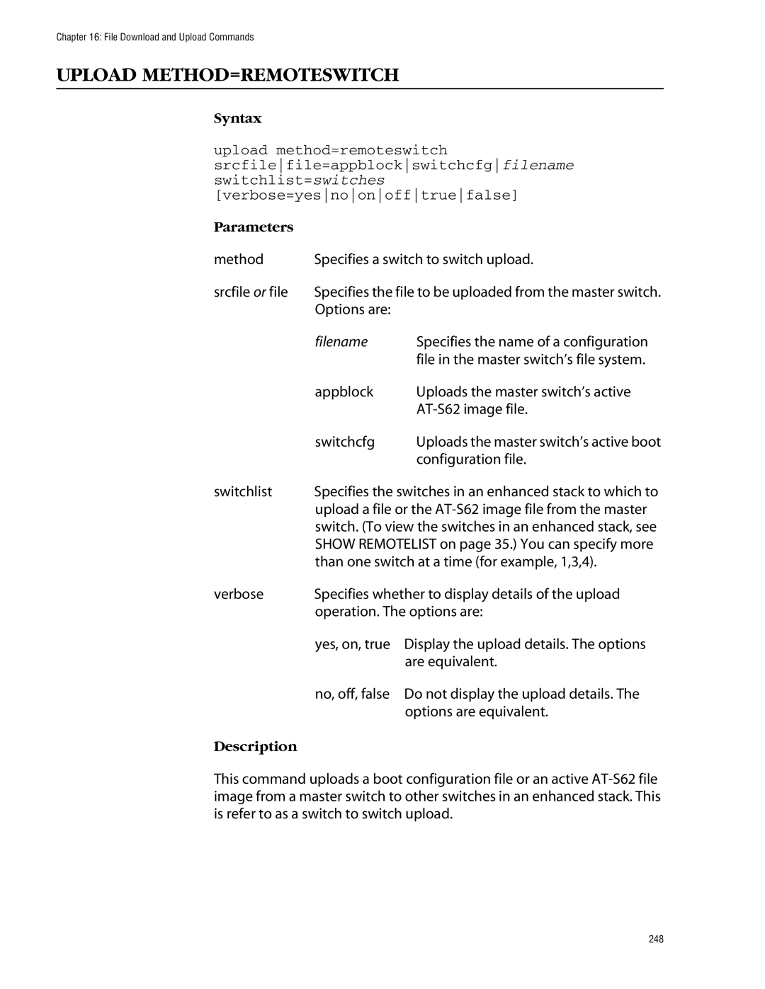 Allied Telesis management software layer 2+ fast ethernet switches manual Upload METHOD=REMOTESWITCH 