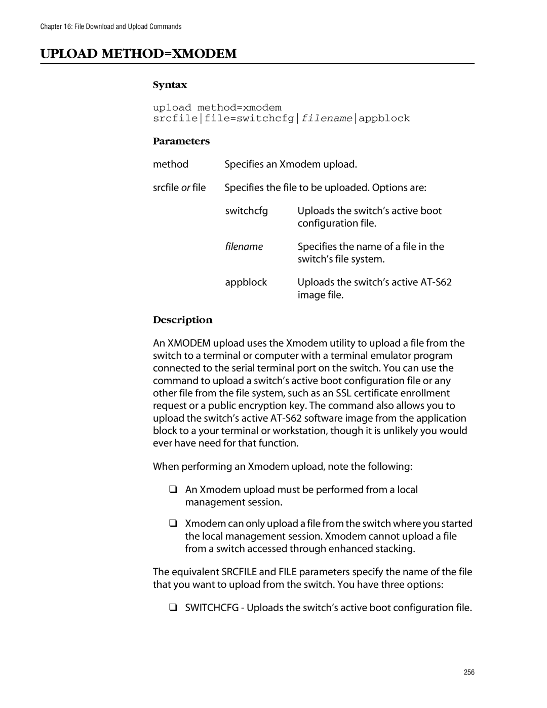 Allied Telesis management software layer 2+ fast ethernet switches Upload METHOD=XMODEM, Specifies the name of a file 