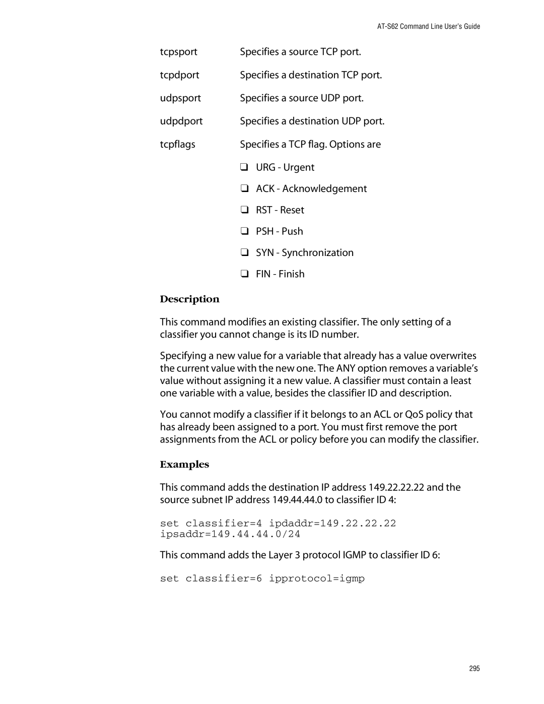 Allied Telesis management software layer 2+ fast ethernet switches manual Set classifier=6 ipprotocol=igmp 