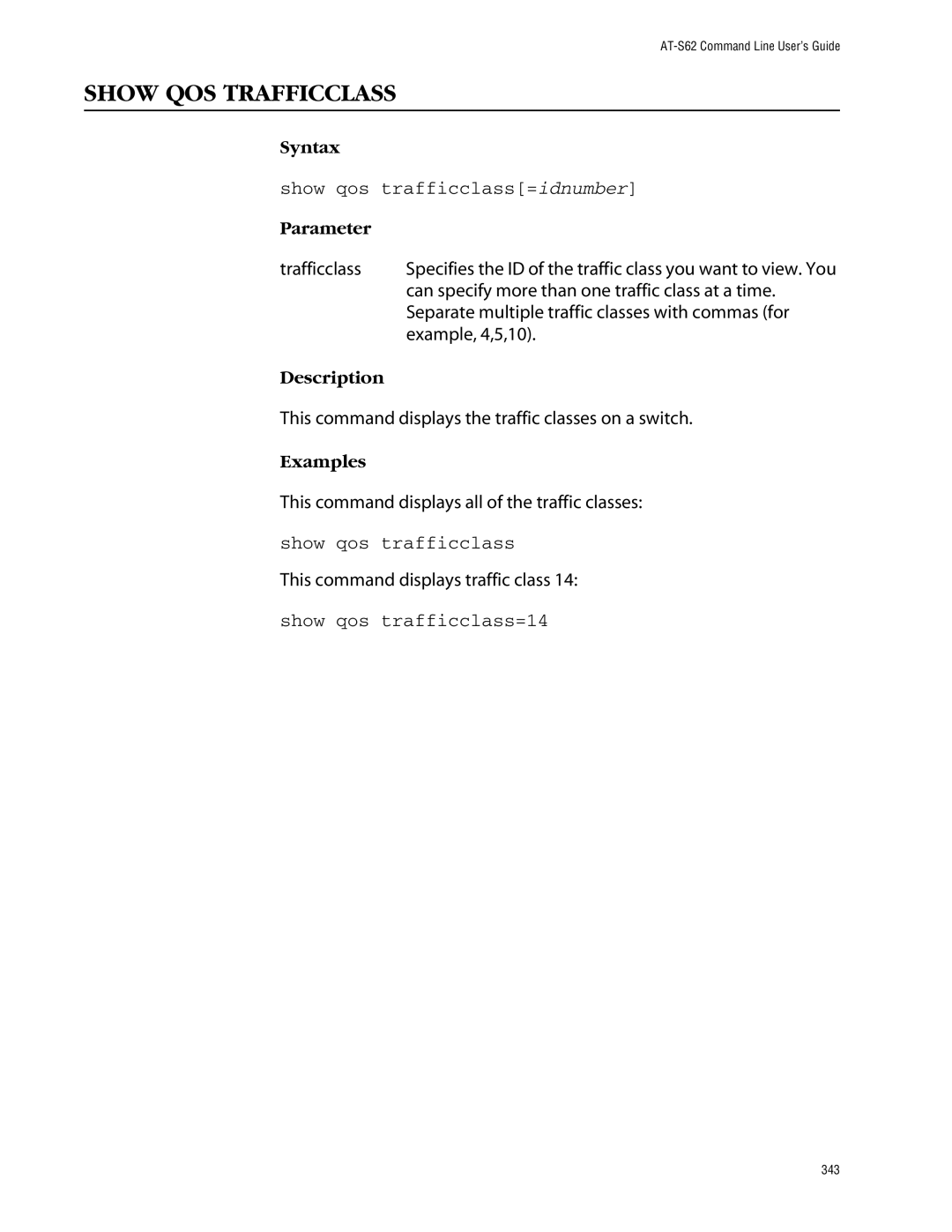 Allied Telesis management software layer 2+ fast ethernet switches Show QOS Trafficclass, Show qos trafficclass=idnumber 