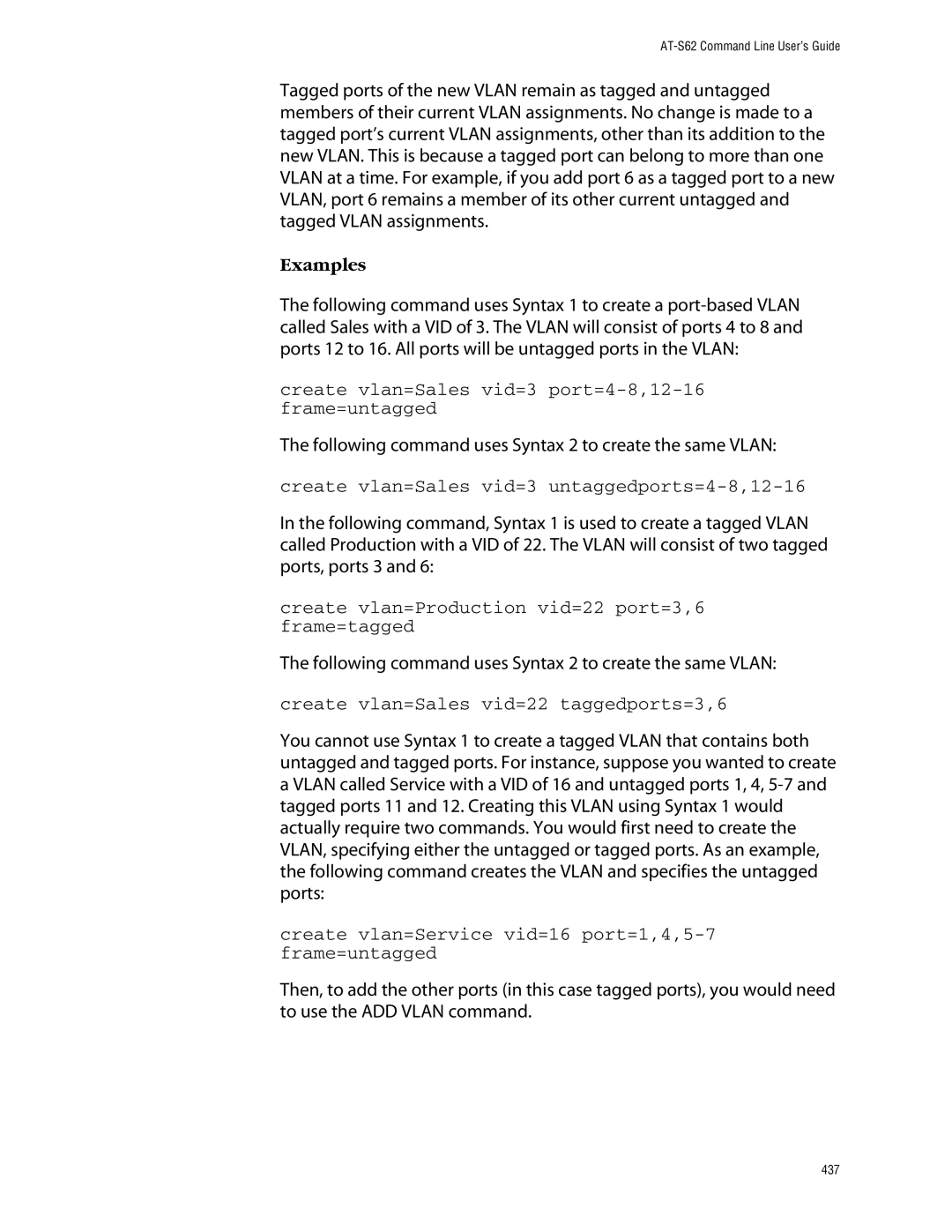 Allied Telesis management software layer 2+ fast ethernet switches Create vlan=Sales vid=3 port=4-8,12-16 frame=untagged 