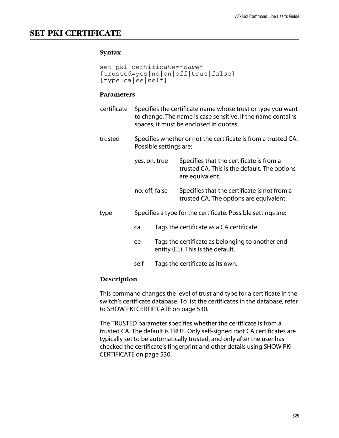 Allied Telesis management software layer 2+ fast ethernet switches SET PKI Certificate, Entity EE. This is the default 