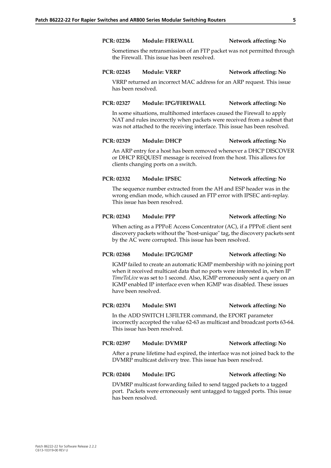 Allied Telesis R800 Series manual PCR 02329 Module DHCPNetwork affecting No, PCR 02332 Module IPSECNetwork affecting No 