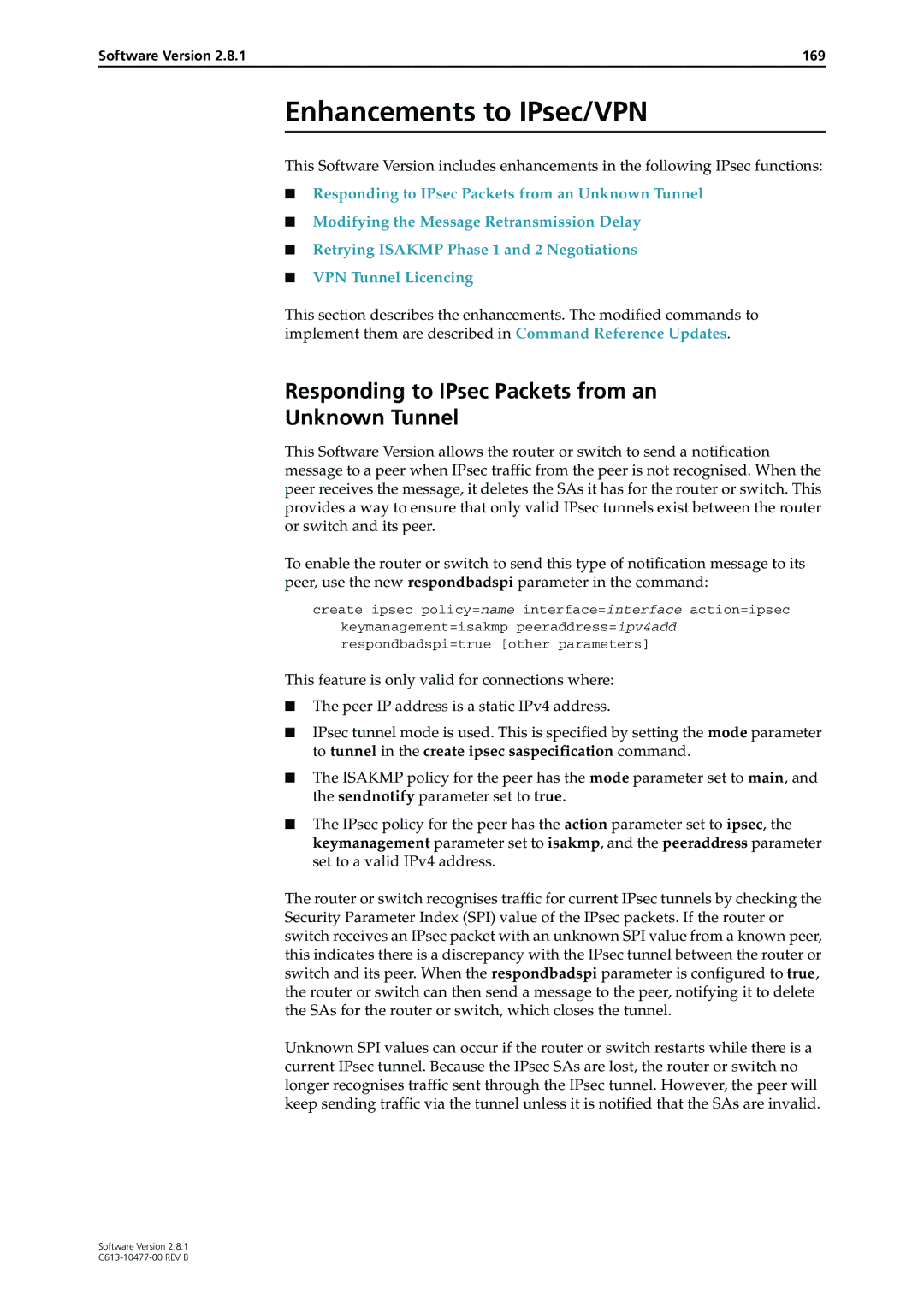 Allied Telesis X900-48FE, RAPIER I, AT-8900 Enhancements to IPsec/VPN, Responding to IPsec Packets from an Unknown Tunnel 