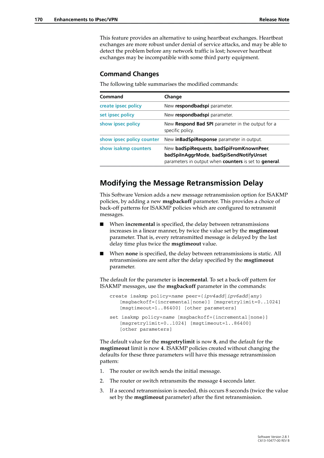 Allied Telesis AT-8900, RAPIER I, X900-48FE, AT-8700XL, AT-9900, AT-8600, AT-9800 Modifying the Message Retransmission Delay 