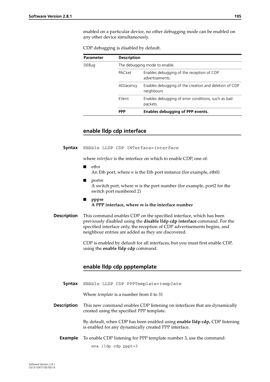 Allied Telesis AT-8700XL, AT-8900 Enable lldp cdp interface, Enable lldp cdp ppptemplate, Software Version 195, Neighbours 