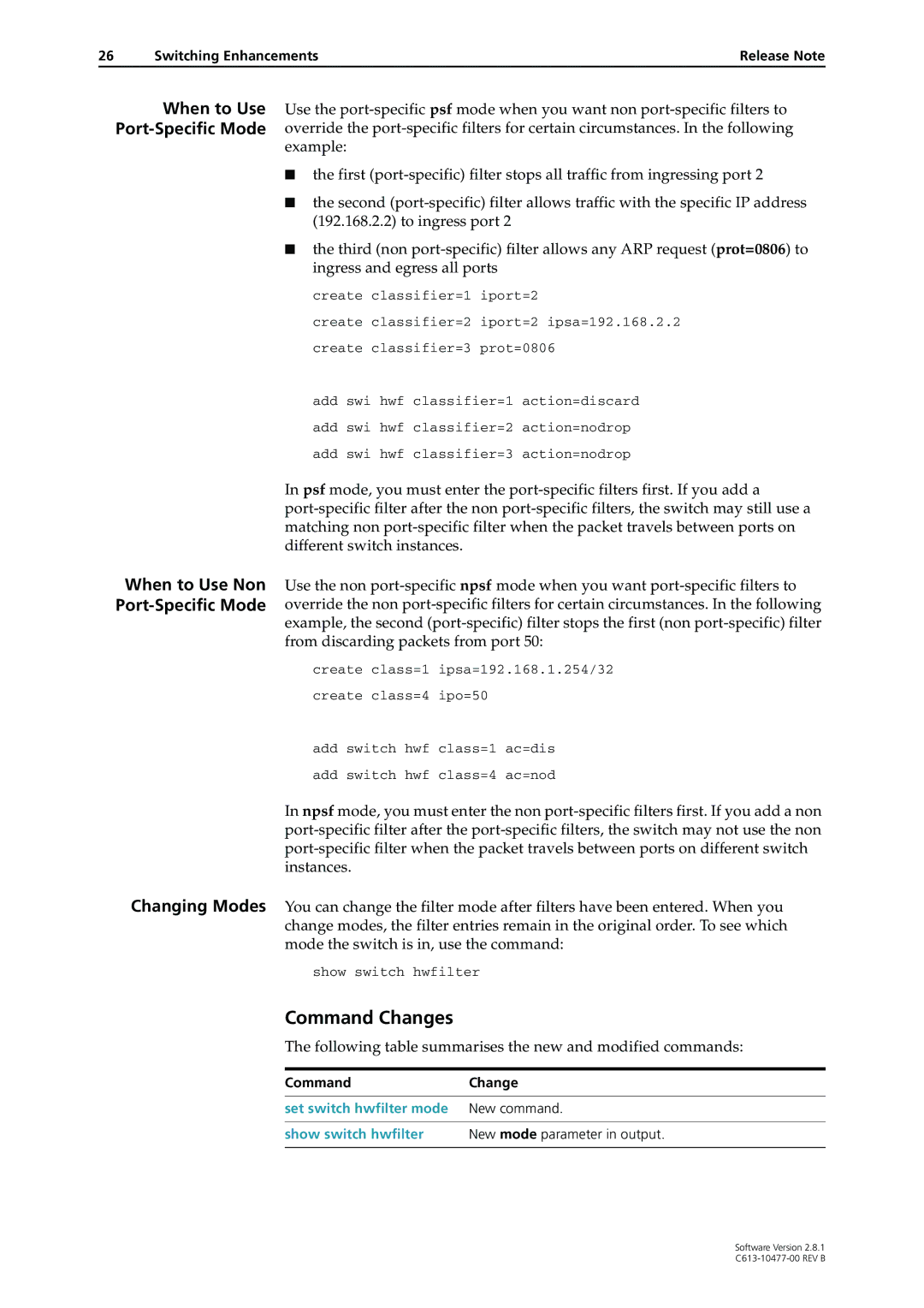 Allied Telesis AT-8900, RAPIER I, X900-48FE Switching Enhancements, CommandChange, Set switch hwfilter mode New command 