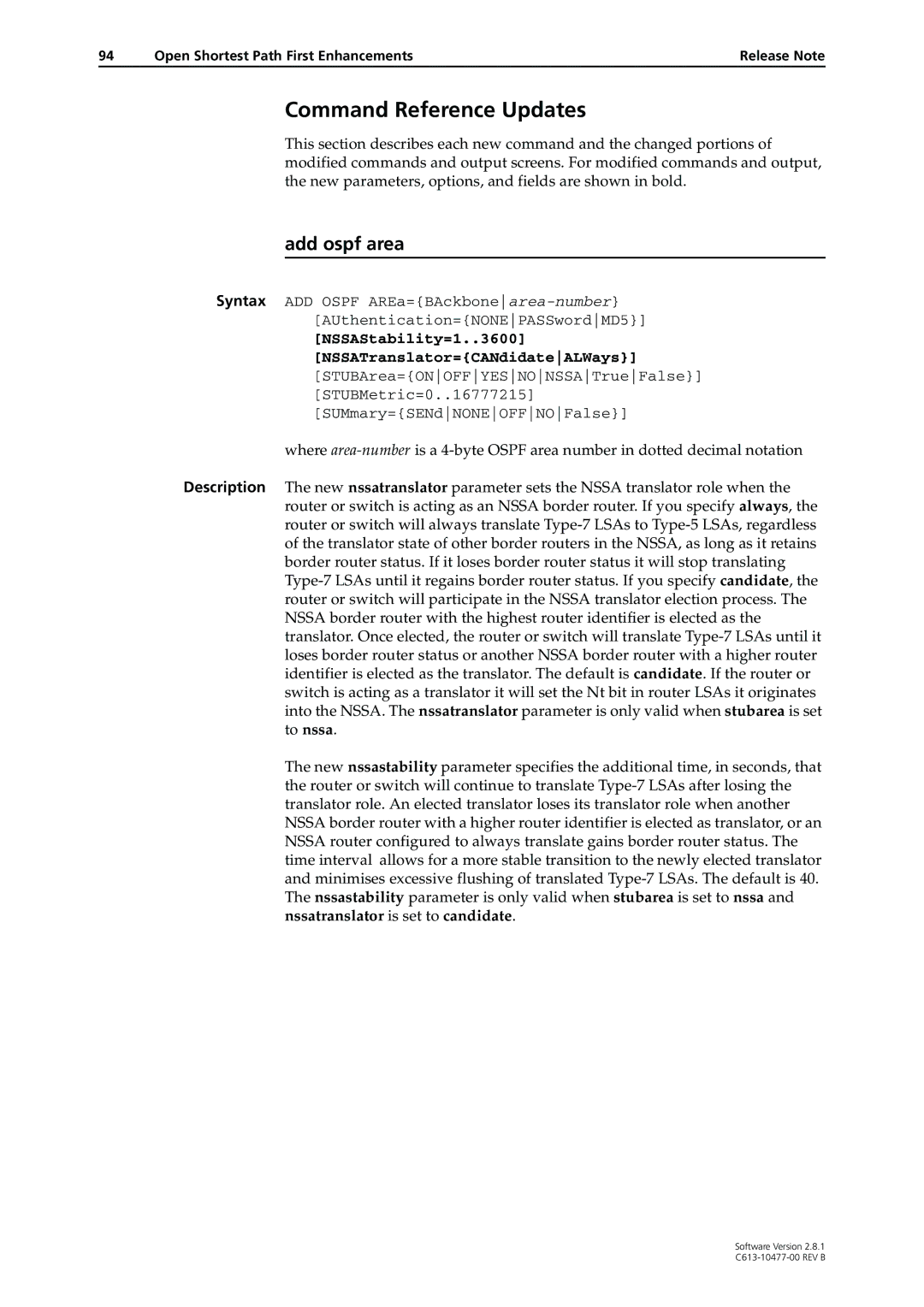 Allied Telesis AT-9800, RAPIER I, X900-48FE, AT-8900 Add ospf area, NSSAStability=1..3600 NSSATranslator=CANdidateALWays 