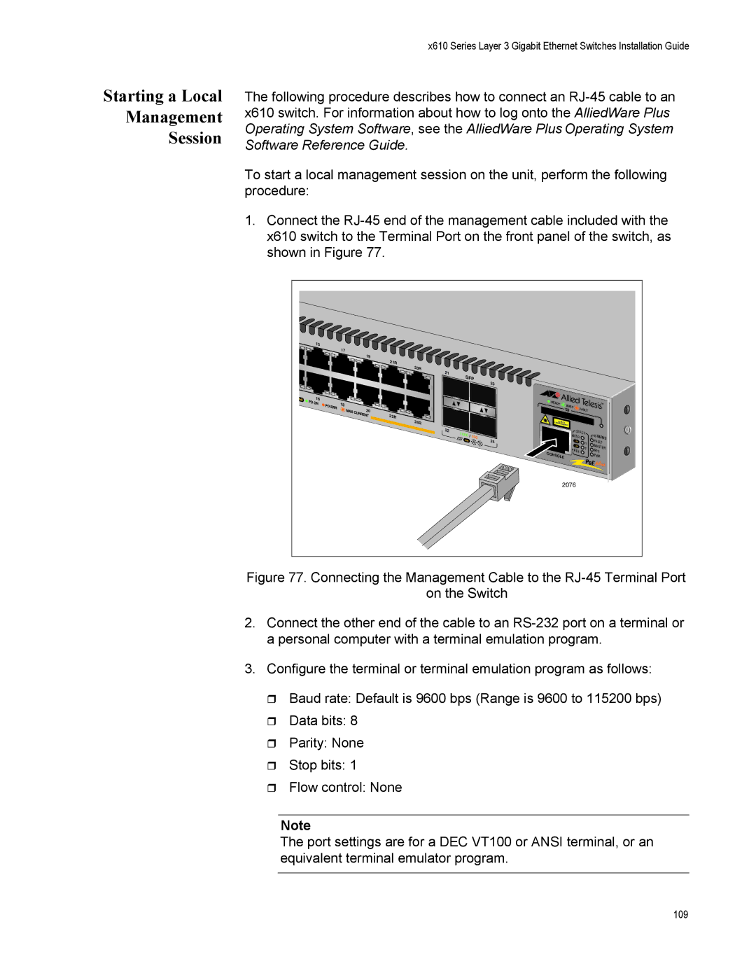 Allied Telesis X610-48TS/X, X610-48TS-POE+, X610-24TS-POE+, X610-24SPS/X, X610-24TS/X Starting a Local Management Session 