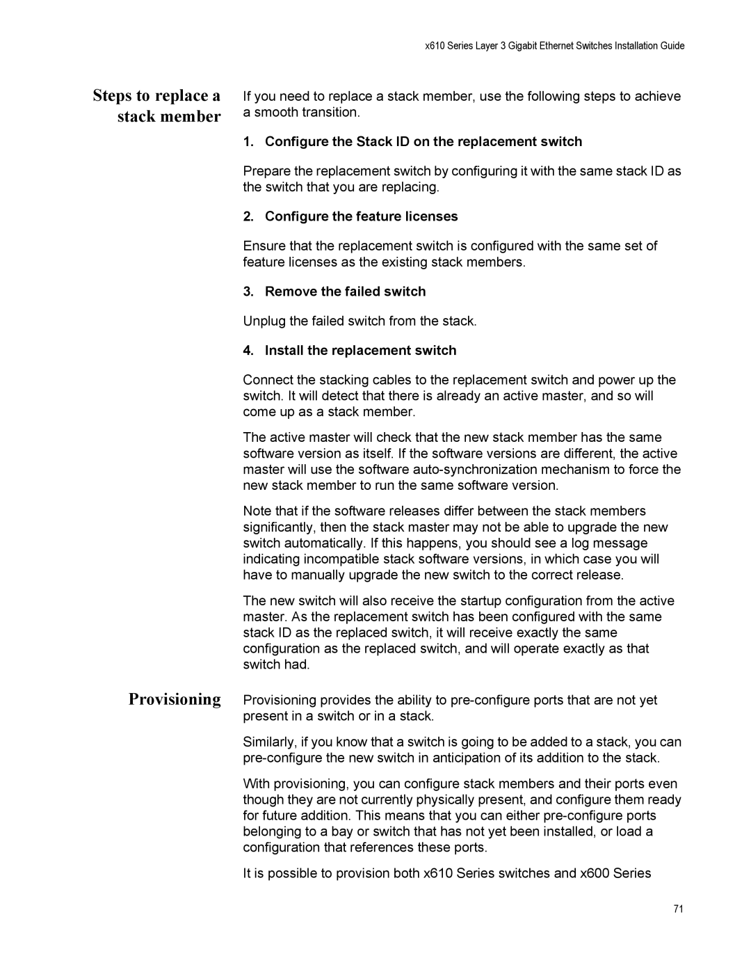 Allied Telesis X610-48TS/X-POE+, X610-48TS-POE+, X610-24TS-POE+, X610-24SPS/X Provisioning, Steps to replace a stack member 