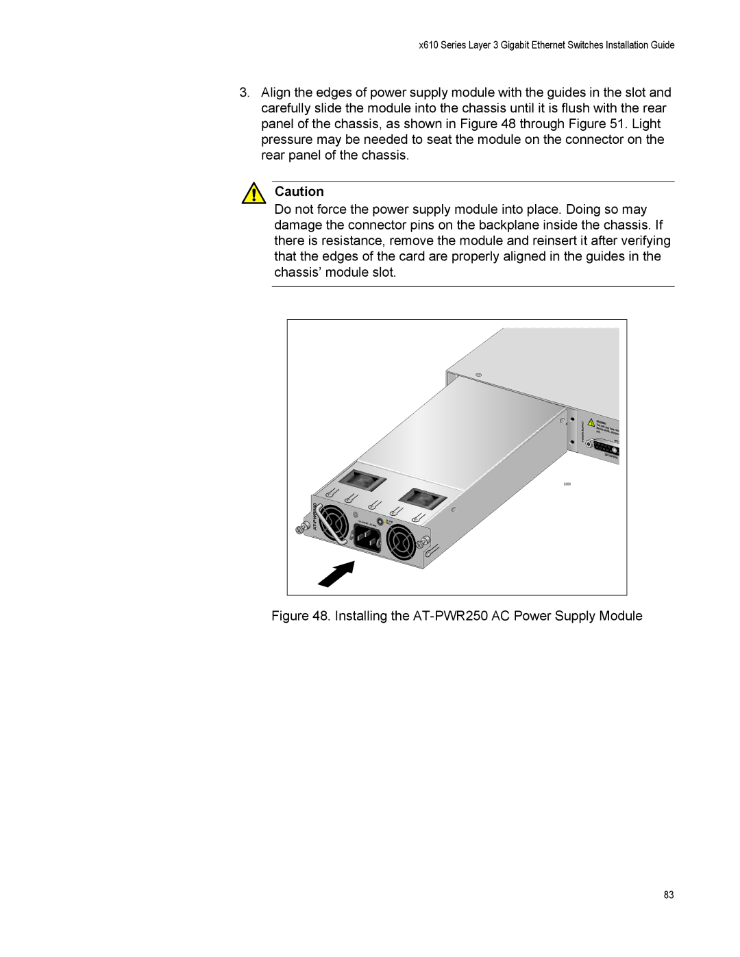 Allied Telesis X610-24TS-POE+, X610-48TS-POE+, X610-48TS/X, X610-24SPS/X Installing the AT-PWR250 AC Power Supply Module 