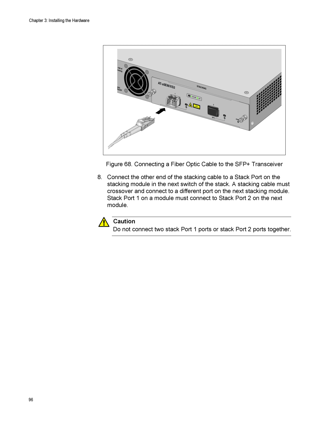 Allied Telesis X610-24TS/X, X610-48TS-POE+, X610-48TS/X, X610-24SPS/X Connecting a Fiber Optic Cable to the SFP+ Transceiver 