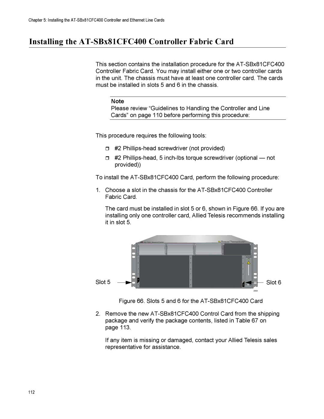 Allied Telesis X8106 manual Installing the AT-SBx81CFC400 Controller Fabric Card 