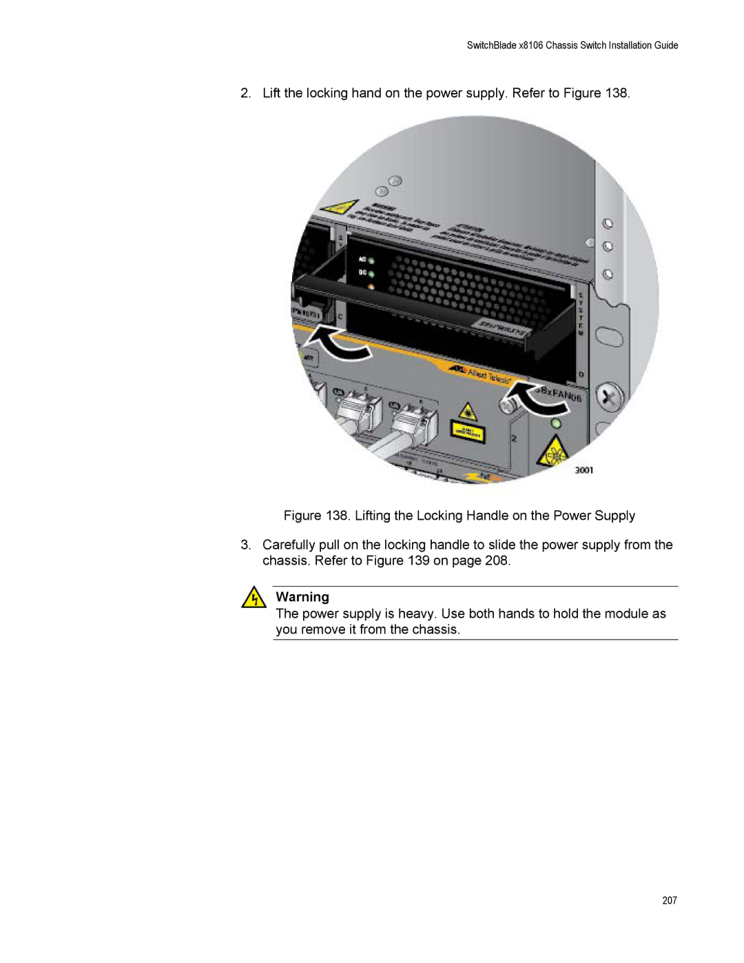 Allied Telesis X8106 manual Lift the locking hand on the power supply. Refer to Figure 