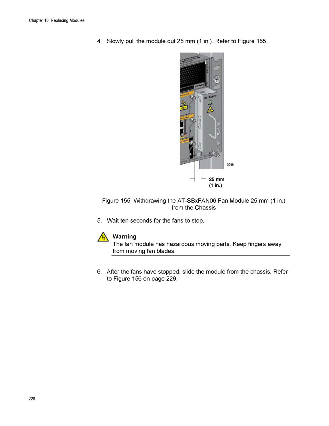 Allied Telesis X8106 manual Slowly pull the module out 25 mm 1 in.. Refer to Figure 