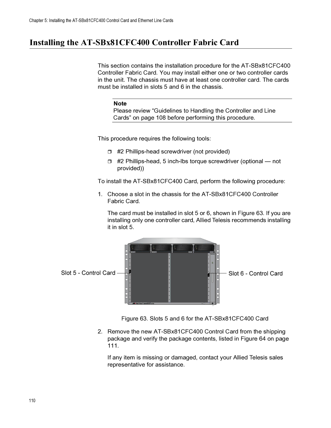 Allied Telesis X8112 manual Installing the AT-SBx81CFC400 Controller Fabric Card 