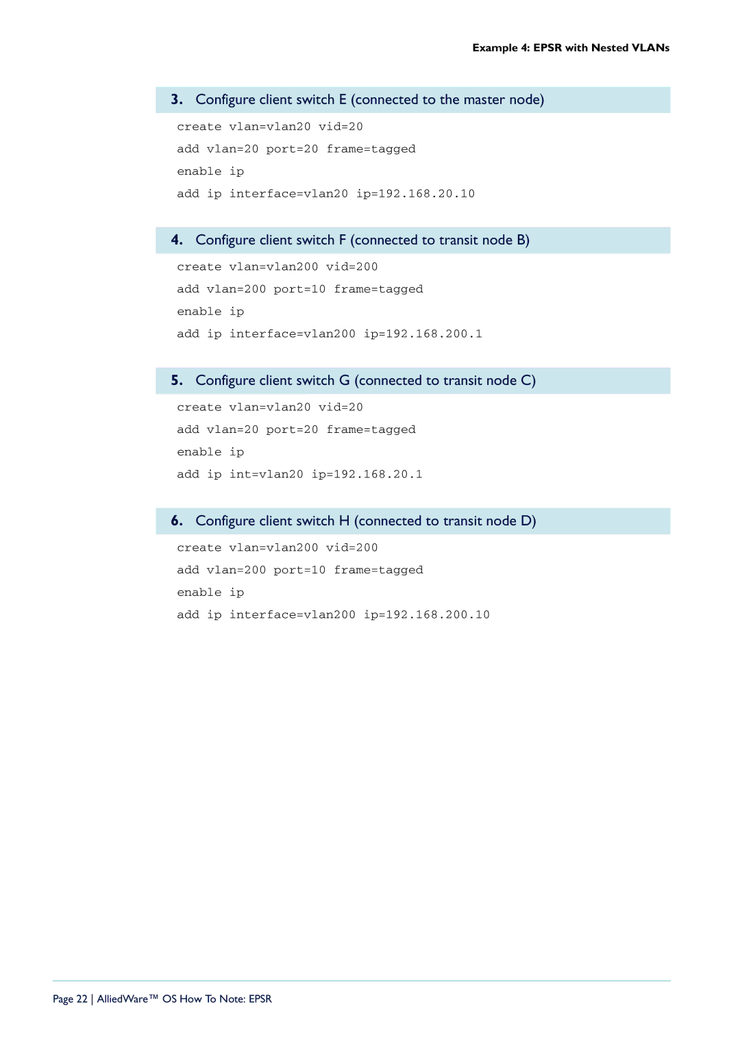 Allied Telesis AT-8948, X900-48FE-N, AT-9924T/4SP-A-20, AT-9924T-40 Configure client switch E connected to the master node 