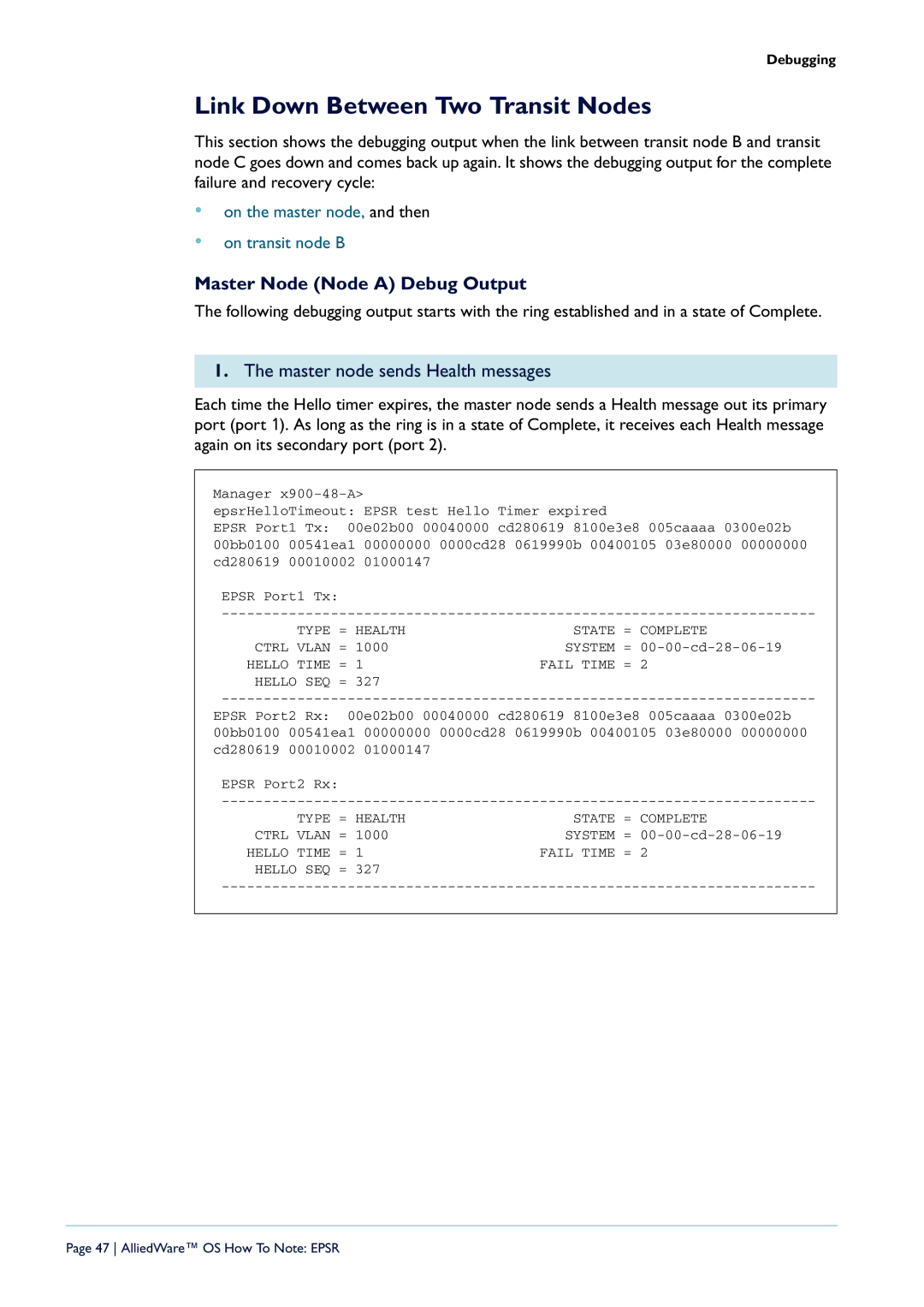 Allied Telesis AT-8948, X900-48FE-N, AT-9924T/4SP-A-20 Link Down Between Two Transit Nodes, Master Node Node a Debug Output 