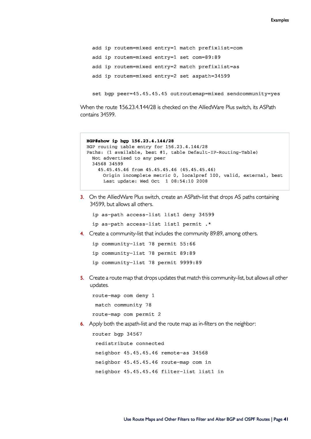 Allied Telesis X8100, x908 manual set bgp peer=45.45.45.45 outroutemap=mixed sendcommunity=yes 