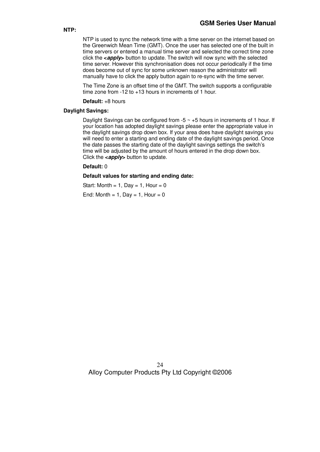 Alloy Computer Products GSM-8T16SFP Default +8 hours Daylight Savings, Default Default values for starting and ending date 