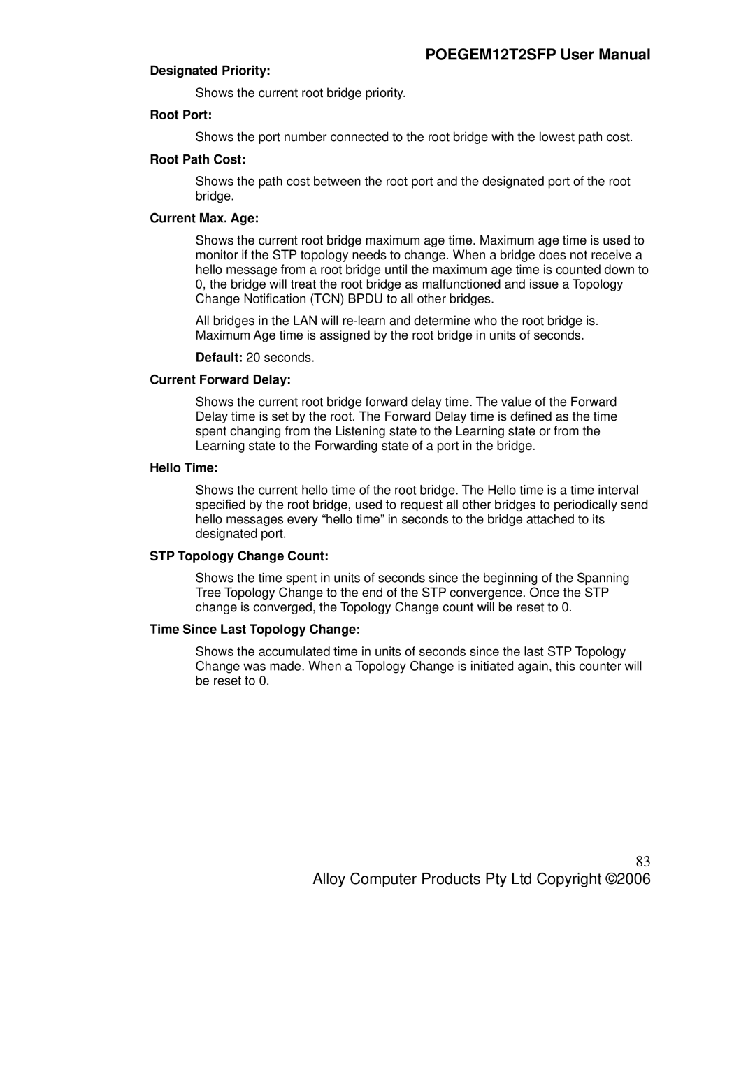 Alloy Computer Products POEGEM12T2SFP Designated Priority, Root Port, Root Path Cost, Current Max. Age, Hello Time 