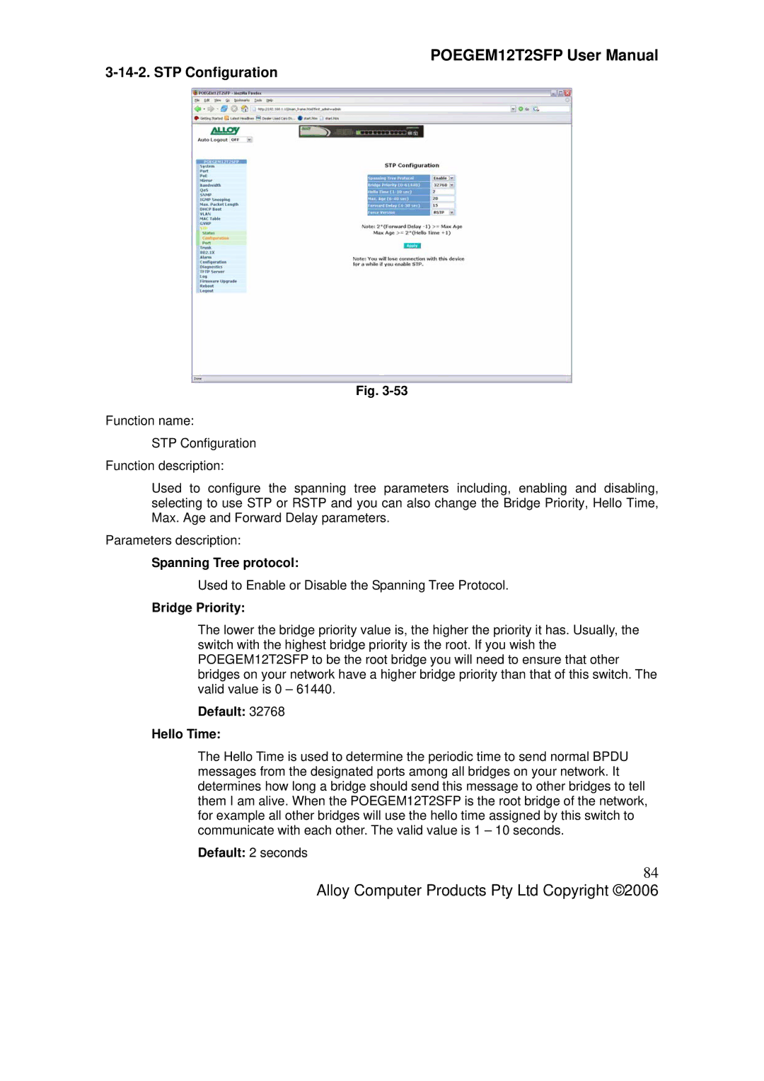 Alloy Computer Products POEGEM12T2SFP STP Configuration, Spanning Tree protocol, Default Hello Time, Default 2 seconds 