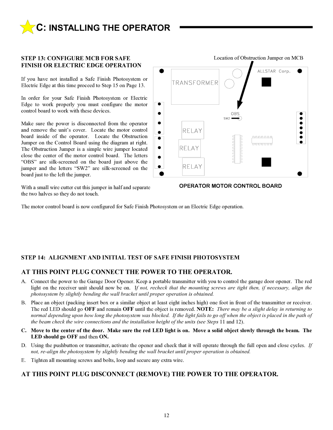 Allstar Products Group LT 50 owner manual AT this Point Plug Connect the Power to the Operator 