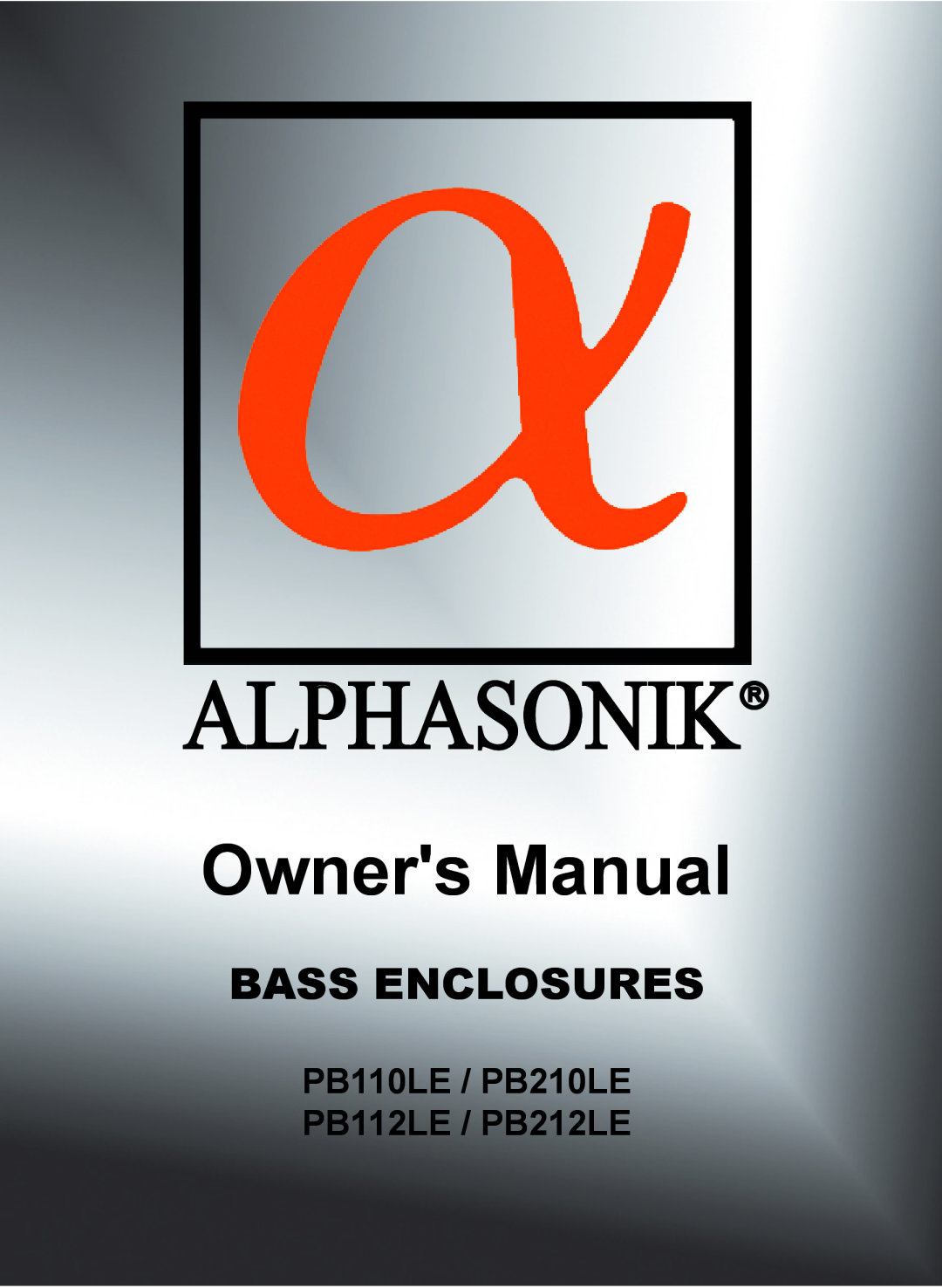 Alphasonik owner manual Alphasonikr, Bass Enclosures, PB110LE / PB210LE PB112LE / PB212LE 