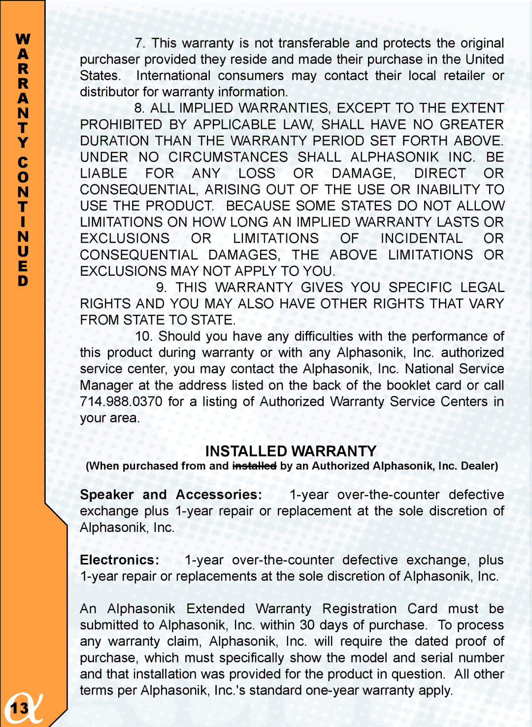 Alphasonik PFZ325E, PFZ693E, PFZ692E, PFZ460E Installed Warranty, CONSEQUENTIAL, Arising OUT of the USE or Inability to 