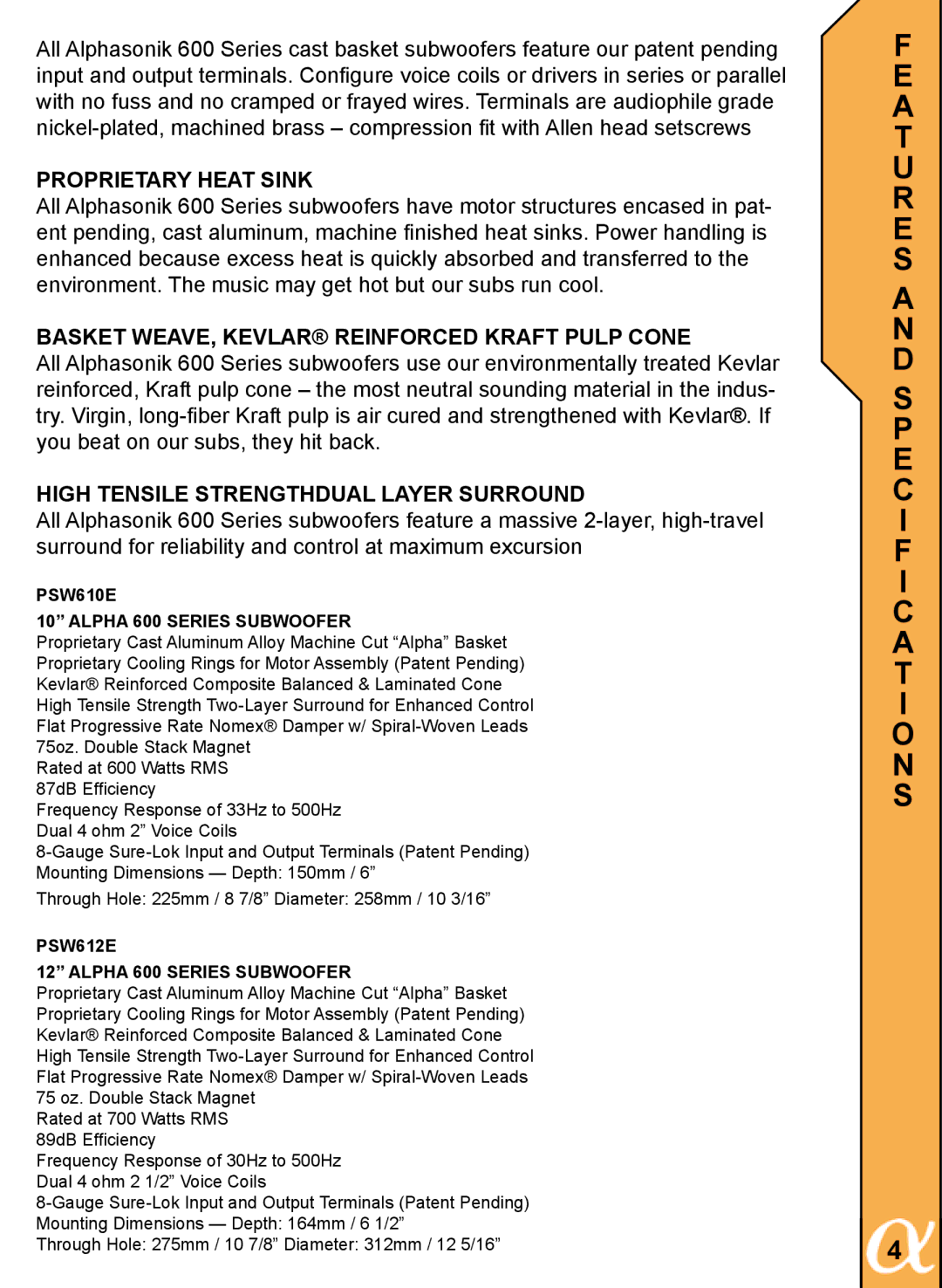 Alphasonik PSW610E, PSW612E owner manual A T U R E S a N D Specification S, Proprietary Heat Sink 