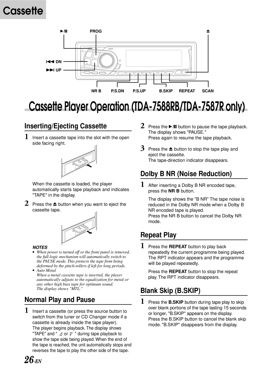 Alpine CDA-7876RB Inserting/Ejecting Cassette, Normal Play and Pause, Dolby B NR Noise Reduction, Blank Skip B.SKIP 