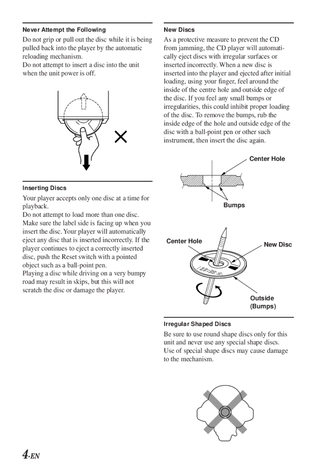 Alpine CDA-7990 manual Never Attempt the Following, New Discs, Inserting Discs, Irregular Shaped Discs 