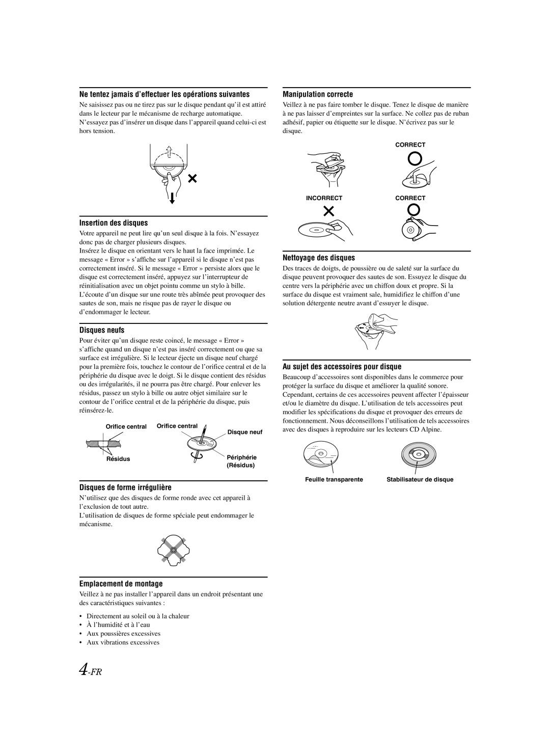 Alpine CDA-9885 Ne tentez jamais d’effectuer les opérations suivantes, Manipulation correcte, Insertion des disques 