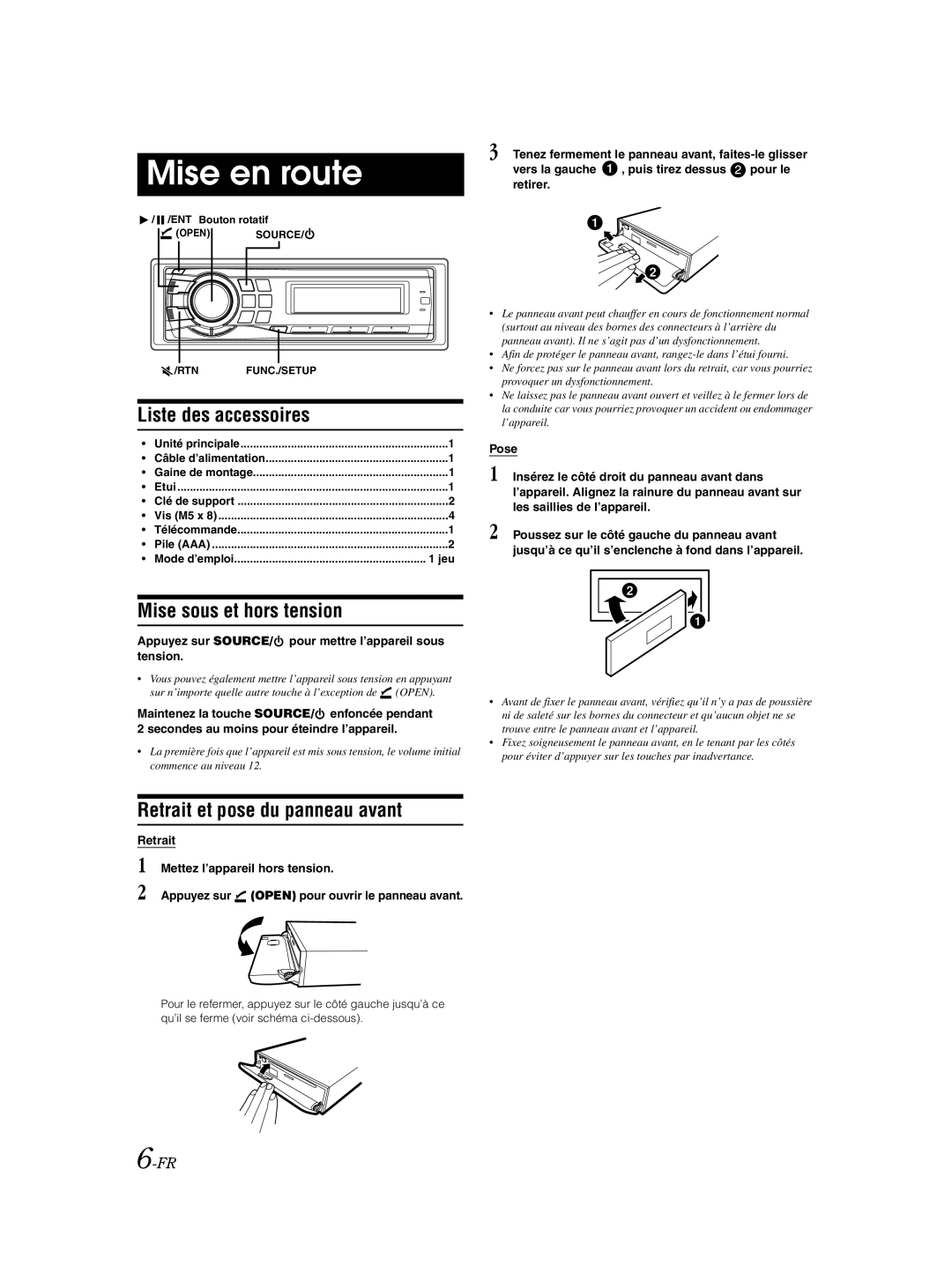 Alpine CDA-9885 Mise en route, Liste des accessoires, Mise sous et hors tension, Retrait et pose du panneau avant 