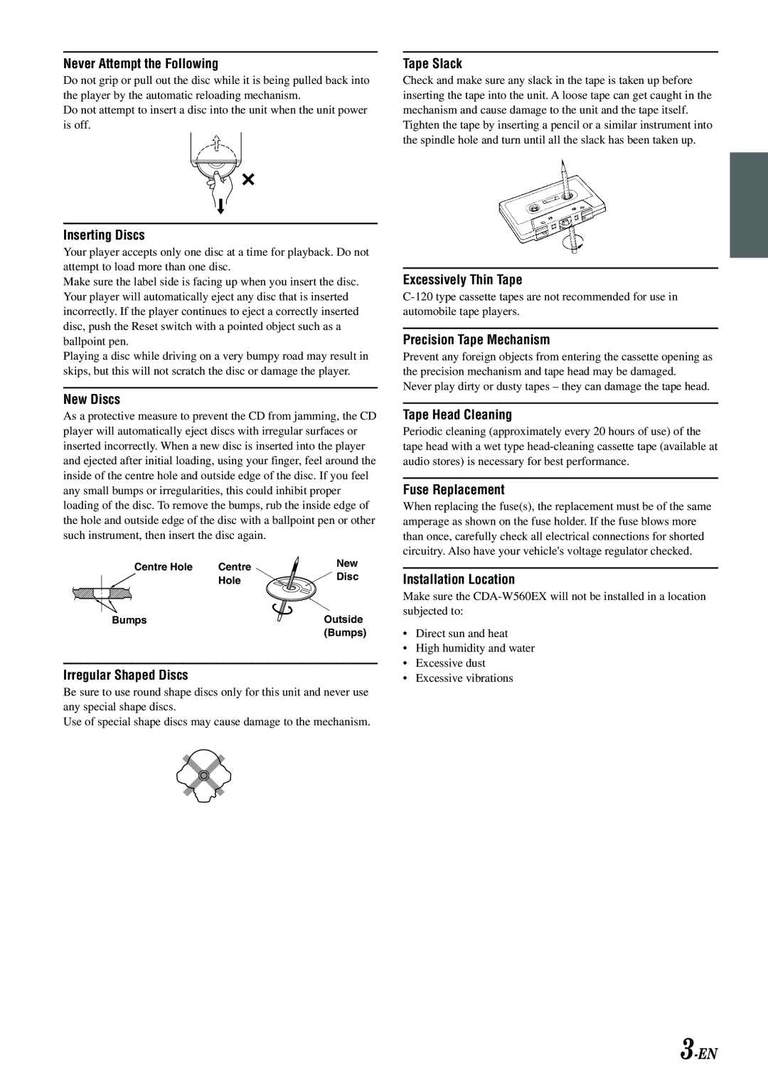 Alpine CDA-W560EG owner manual Excessively Thin Tape 