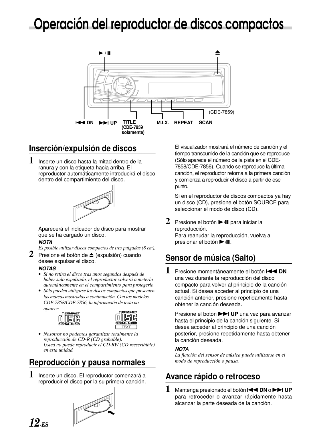 Alpine CDE-7856, CDE-7858, CDE-7859 Inserción/expulsión de discos, Sensor de música Salto, Reproducción y pausa normales 