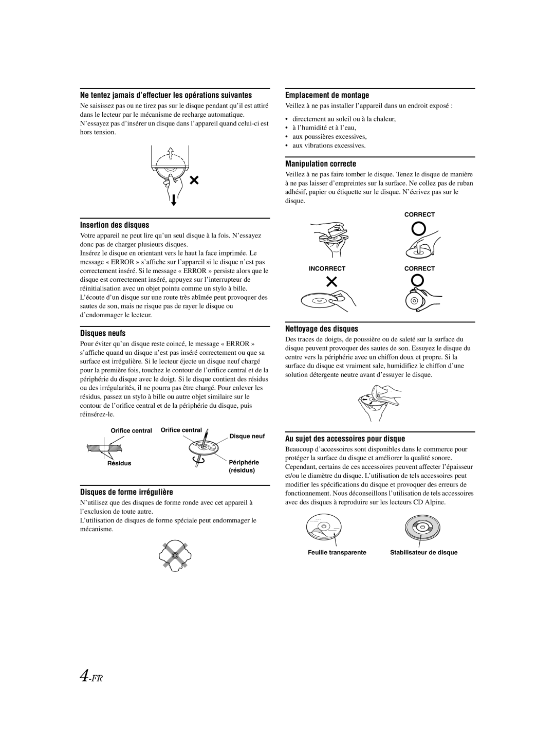 Alpine CDE-9870 owner manual Ne tentez jamais d’effectuer les opérations suivantes, Insertion des disques, Disques neufs 