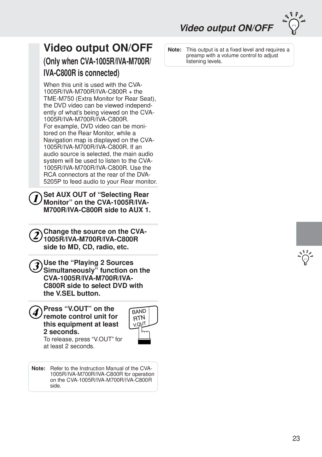 Alpine DVA-5205P owner manual Video output ON/OFF, IVA-C800R is connected, Only when CVA-1005R/IVA-M700R 