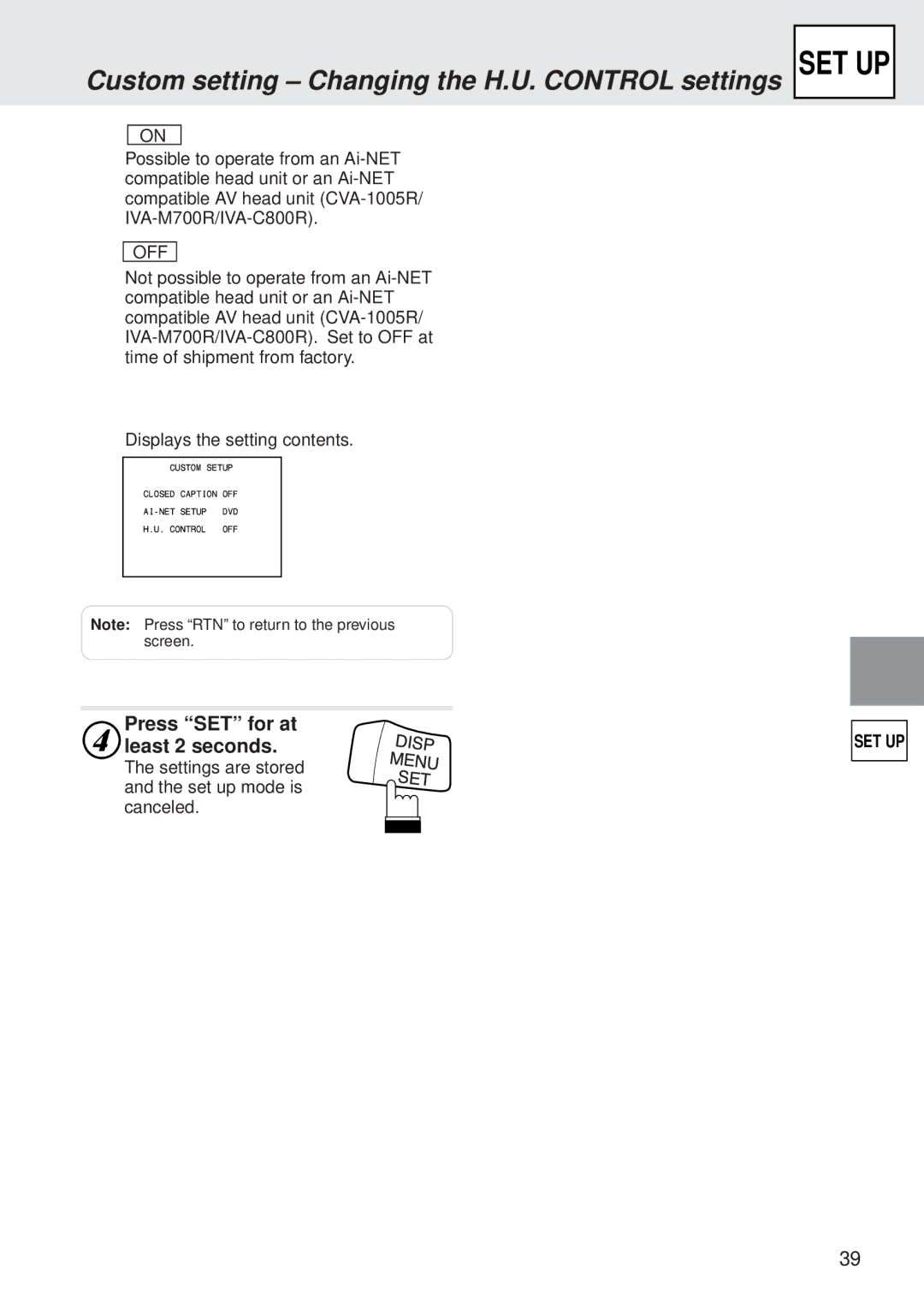 Alpine DVA-5205P owner manual Custom setting Changing the H.U. Control settings SET UP, Press SET for at 