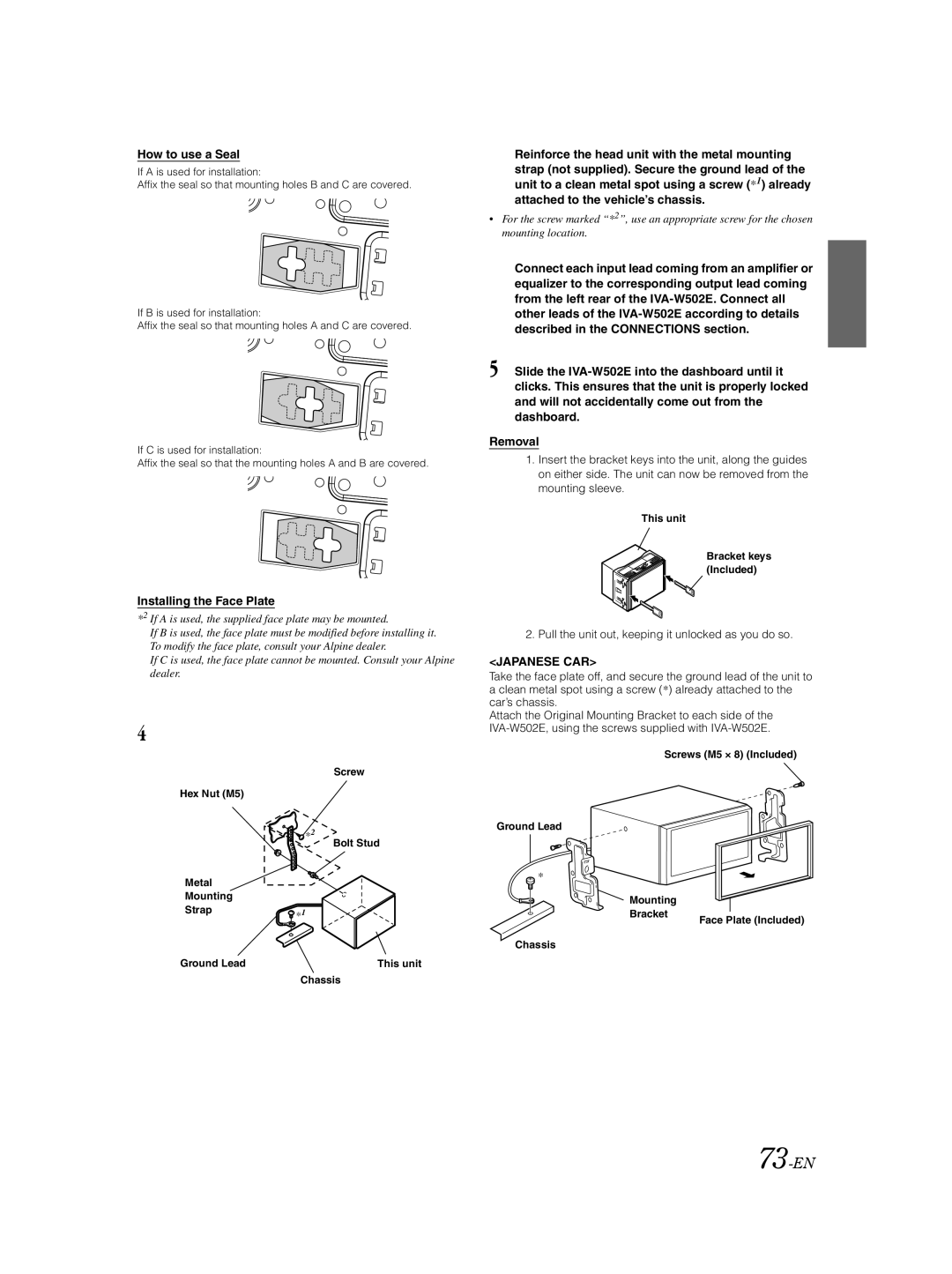 Alpine IVA-W502E 73-EN, How to use a Seal, Installing the Face Plate, Pull the unit out, keeping it unlocked as you do so 