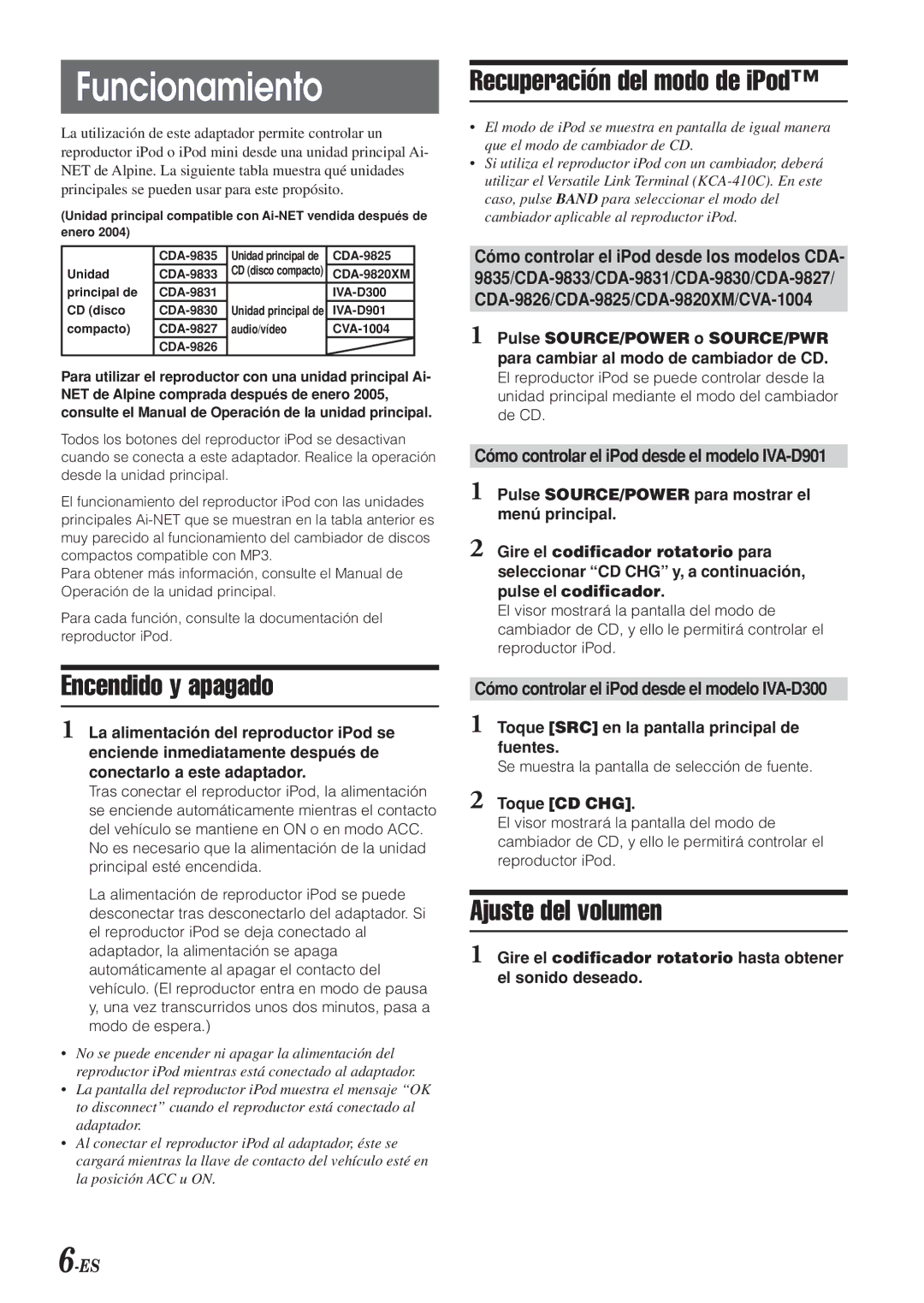 Alpine KCA-420i owner manual Funcionamiento, Encendido y apagado, Recuperación del modo de iPod, Ajuste del volumen 