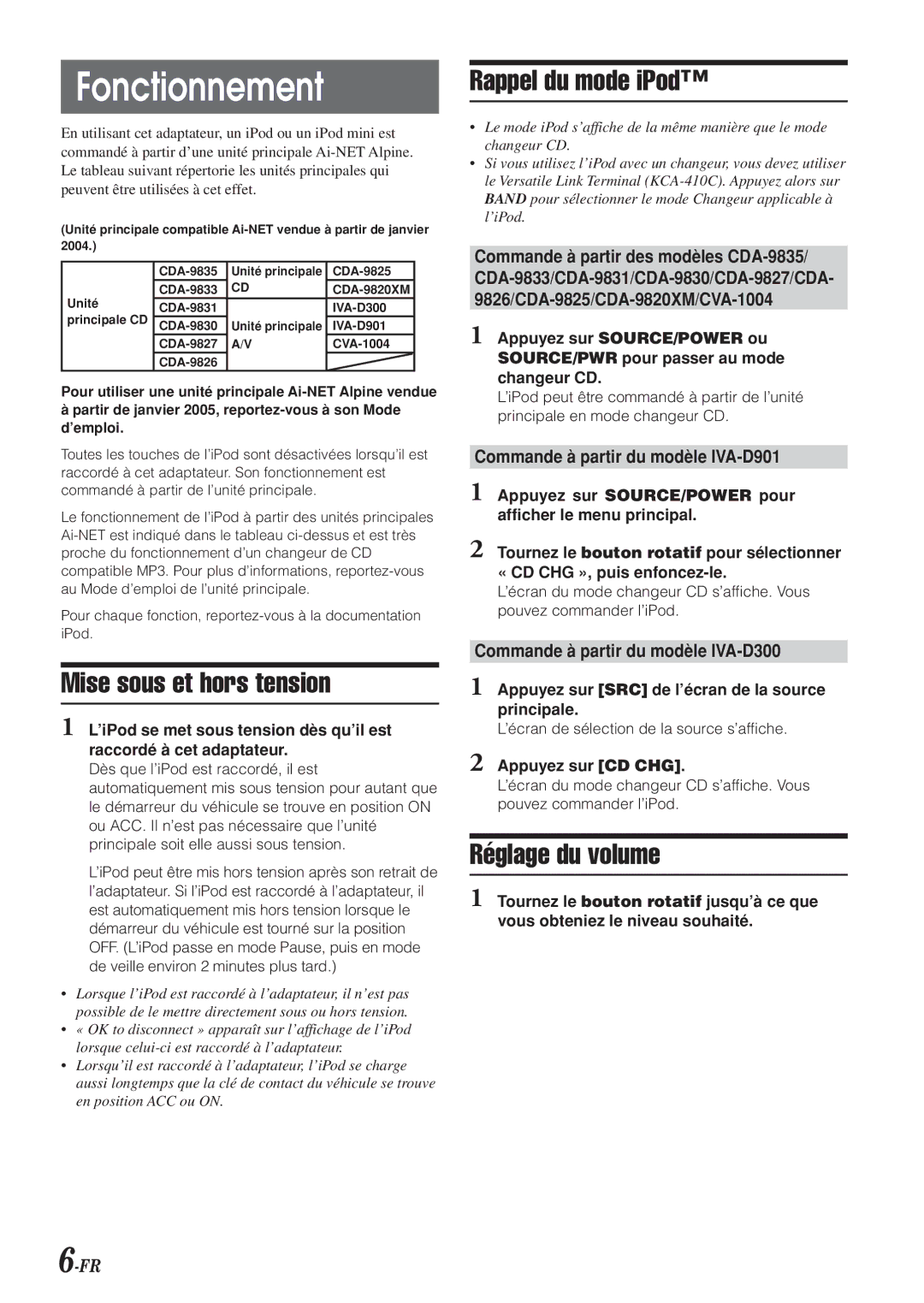 Alpine KCA-420i owner manual Fonctionnement, Mise sous et hors tension, Rappel du mode iPod, Réglage du volume 