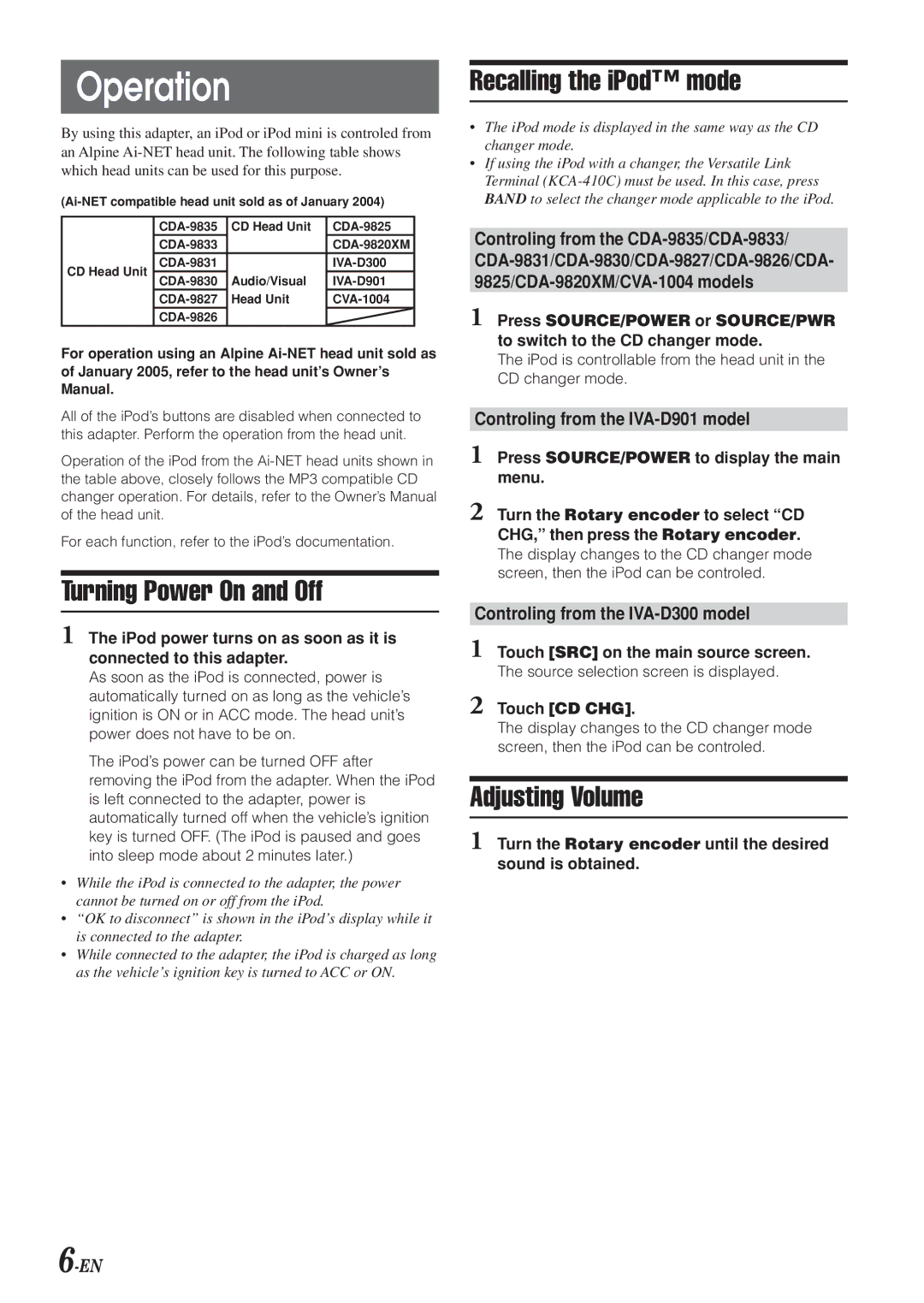 Alpine KCA-420i owner manual Operation, Turning Power On and Off, Recalling the iPod mode, Adjusting Volume 