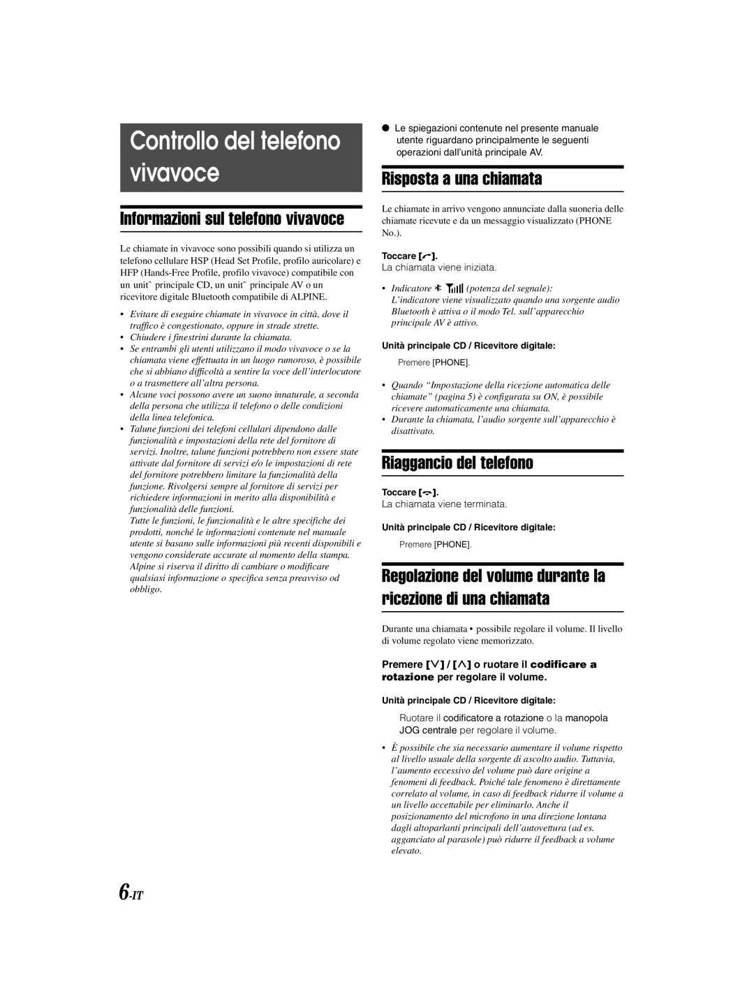 Alpine KCE-300BT owner manual Controllo del telefono Vivavoce, Informazioni sul telefono vivavoce, Risposta a una chiamata 