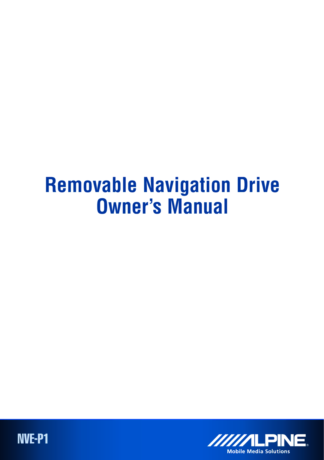 Alpine NVE-P1 owner manual Removable Navigation Drive 