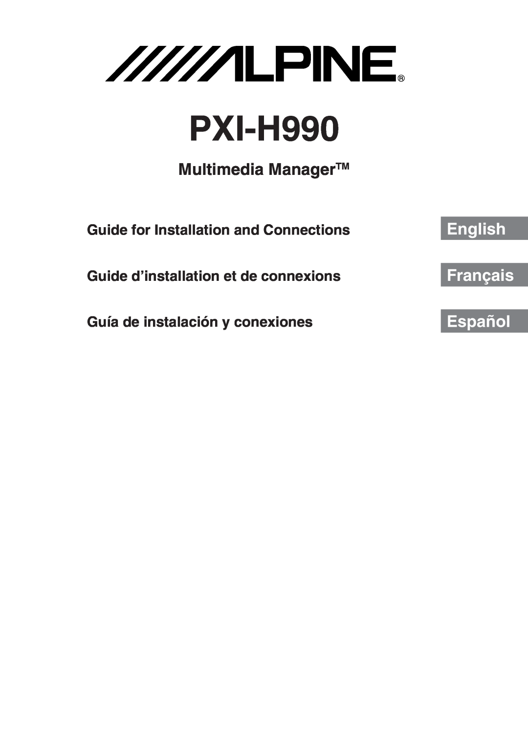 Alpine PXI-H990 manual Multimedia ManagerTM, English, Français, Español, Guide for Installation and Connections 