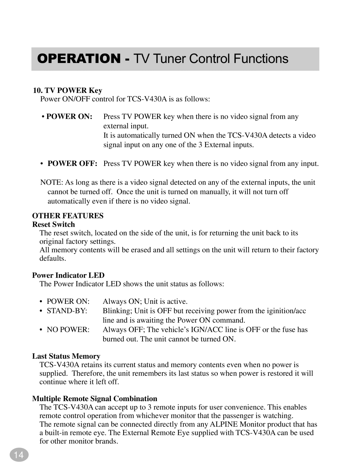 Alpine TCS-V430A TV Power Key, Reset Switch, Power Indicator LED, Last Status Memory, Multiple Remote Signal Combination 