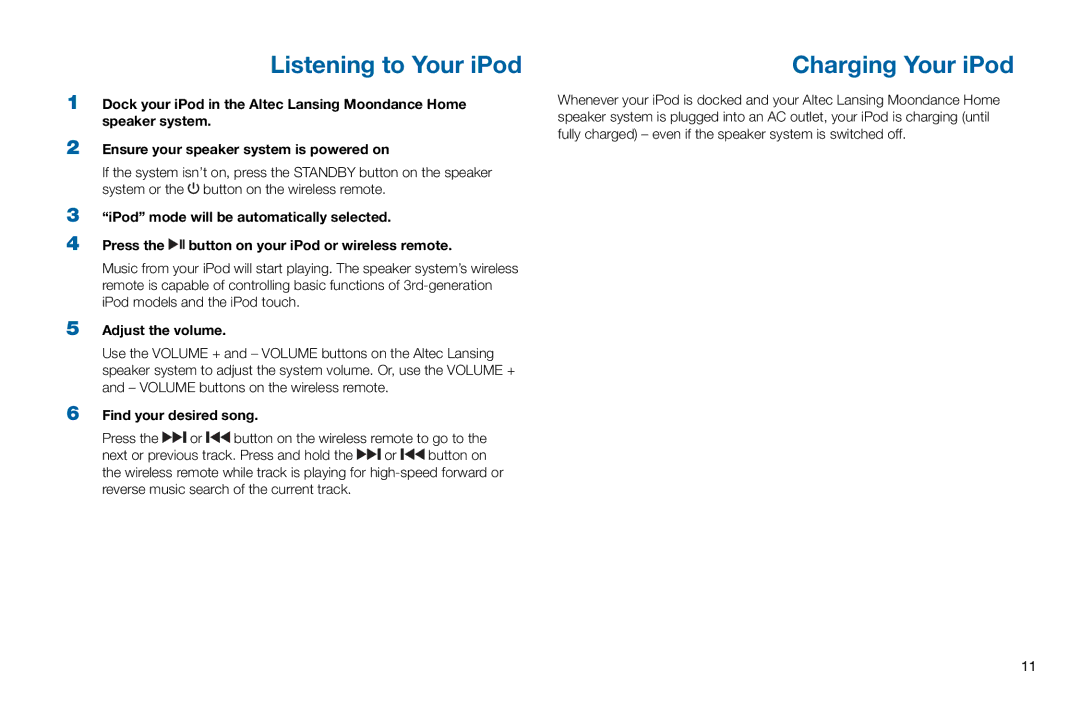 Altec Lansing M302 manual Listening to Your iPod, Charging Your iPod, Adjust the volume, Find your desired song 