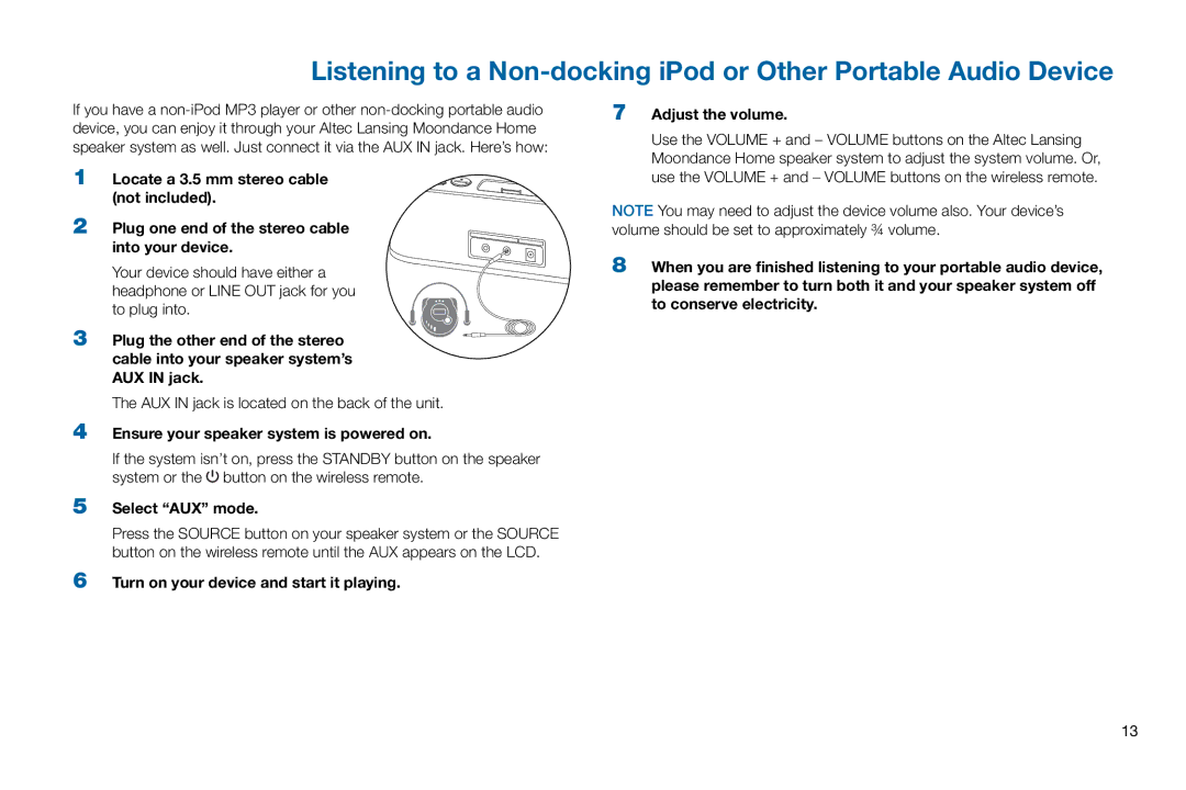 Altec Lansing M302 manual Plug one end of the stereo cable Into your device, Select AUX mode Adjust the volume 